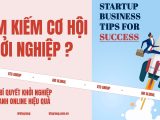 Chia sẻ bí quyết khởi nghiệp kinh doanh online hiệu quả